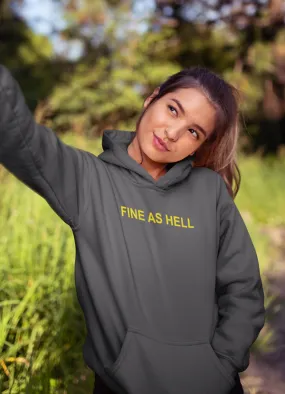 Fine as hell HOODIE