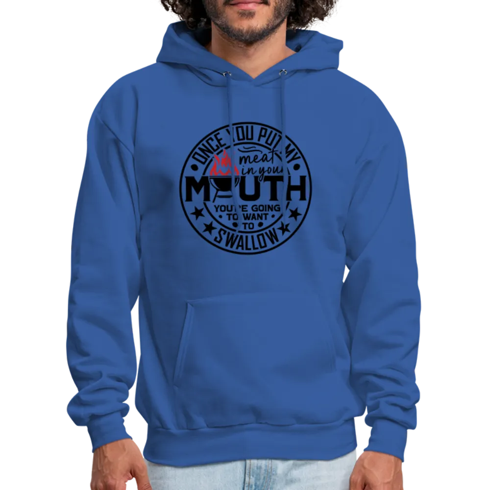 Meat in Mouth, Swallow (Funny BBQ Grilling Humor) Hoodie